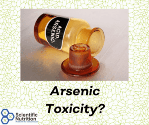 Read more about the article Could you have heavy metal Arsenic toxicity?
